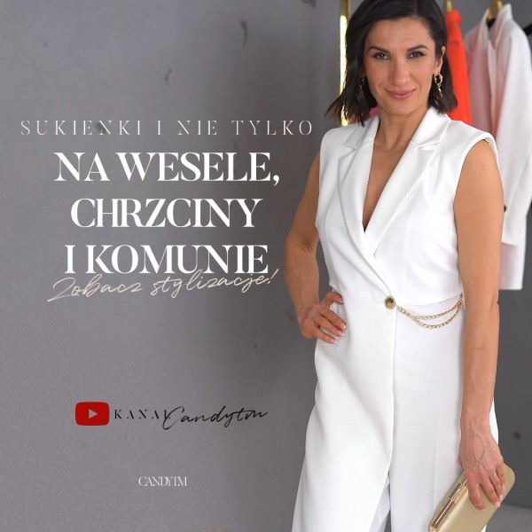 Szukasz sukienki na wesele, chrzciny czy komunię? Zainspiruj się – zobacz filmik na kanale „C jak Candy” na YouTube